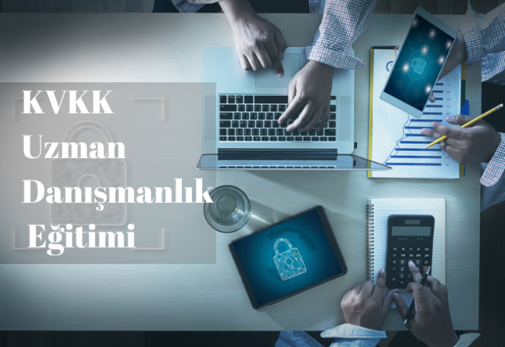 KVKK UZMAN DANIŞMANLIK EĞİTİMİ
